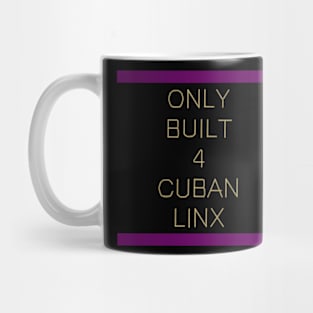 Only Built 4 Cuban Linx Mug